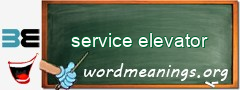 WordMeaning blackboard for service elevator